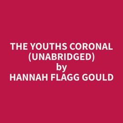 The Youths Coronal (Unabridged)