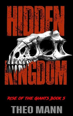 Hidden Kingdom - Rise of the Giants, #5