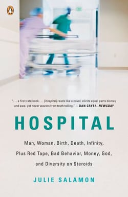 Hospital - Man, Woman, Birth, Death, Infinity, Plus Red Tape, Bad Behavior, Money, God, and Diversity on Steroids