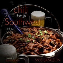 Chili From the Southwest - Fixin's, Flavors, and Folklore