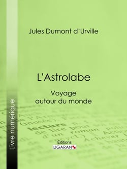 L'Astrolabe - Voyage autour du monde