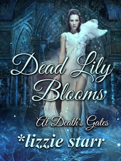 Dead Lily Blooms - At Death's Gates, #1