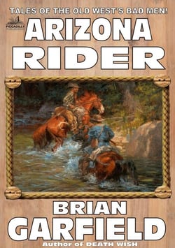 The Outlaws 3: Arizona Rider - The Outlaws, #3