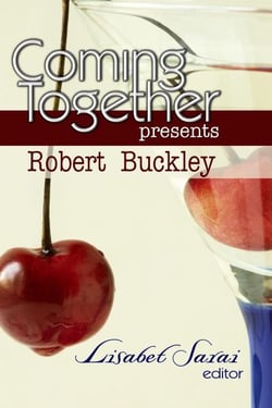 Coming Together Presents: Robert Buckley - Coming Together Presents, #5