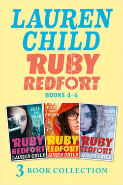 The Ruby Redfort Collection: 4-6 - Feed the Fear; Pick Your Poison; Blink and You Die