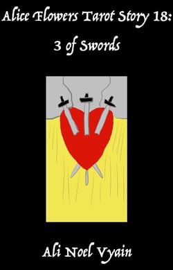 3 of Swords - Alice Flowers Tarot, #18