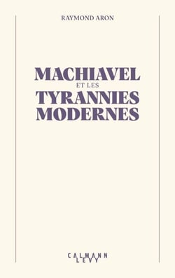 Machiavel et les tyrannies modernes