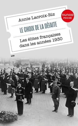 Le choix de la défaite - Les élites françaises dans les années 1930