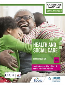 Level 1/Level 2 Cambridge National in Health &amp; Social Care (J835): Second Edition