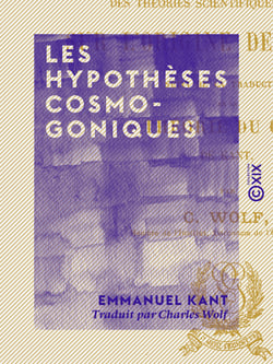 Les Hypothèses cosmogoniques - Examen des théories scientifiques modernes sur l'origine des mondes