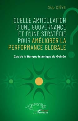 Quelle articulation d’une gouvernance et d’une stratégie pour améliorer la performance globale ? - Cas de la Banque Islamique de Guinée