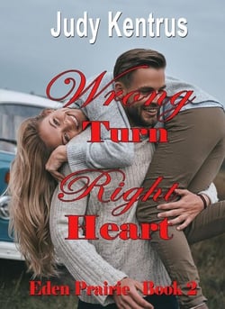 Wrong Turn, Right Heart - Eden Prairie, Bk 2