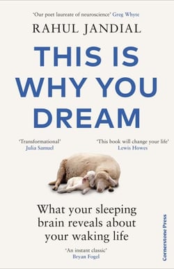 This Is Why You Dream - What your sleeping brain reveals about your waking life