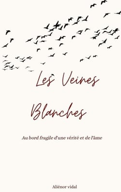 Les Veines Blanches - Au bord fragile d'une vérité et de l'âme