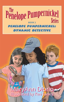 Penelope Pumpernickel: Dynamic Detective - The Penelope Pumpernickel Series, #2