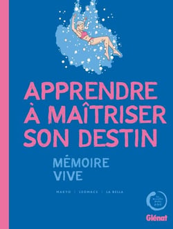 Apprendre à maîtriser son destin - Mémoire Vive