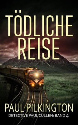 Tödliche Reise - Detective Paul Cullen, #4