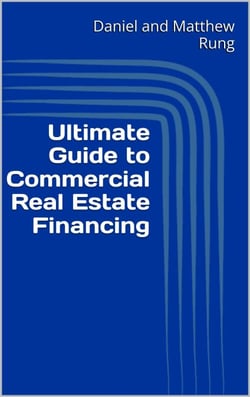 Ultimate Guide to Commercial Real Estate Financing - Ultimate Small Business Guide Book Series, #10