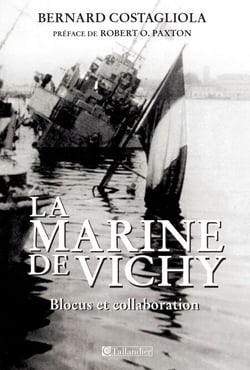 La marine de Vichy - Blocus et collaboration