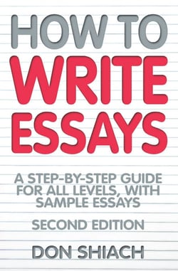 How To Write Essays - A Step-by-Step Guide for All Levels, With Sample Essays