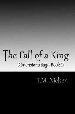 The Fall of a King - Dimensions Saga, #5