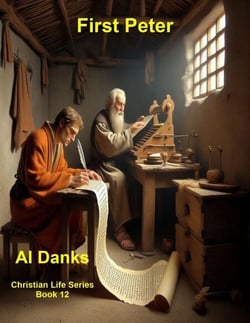 First Peter - Christian Life Series, #12