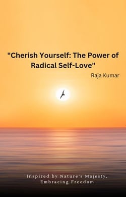 "Cherish Yourself: The Power of Radical Self-Love"