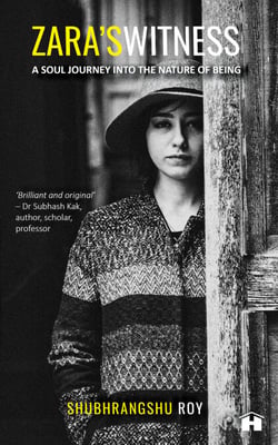 Zara's Witness - A Soul Journey into the Nature of Being