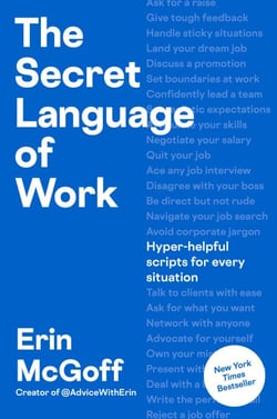 The Secret Language of Work - Hyper-Helpful Scripts for Every Situation