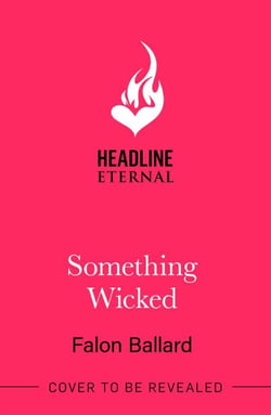 Something Wicked - A brand new gorgeously seductive romantasy that blends Macbeth and Moulin Rouge!