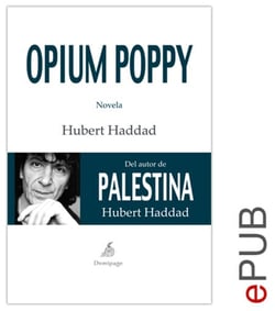 Opium Poppy - Una novela sobre el infierno de los niños soldados