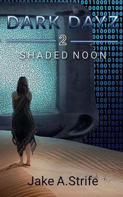 Shaded Noon - Dark Dayz, #2