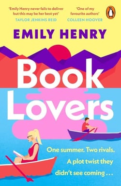 Book Lovers - The Sunday Times bestselling enemies to lovers, laugh-out-loud rom com about two publishing rivals