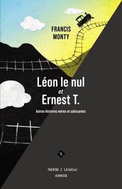 Léon le nul et Ernest T. - Autres histoires noires et salissantes