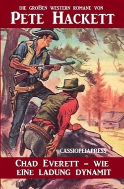 Chad Everett - wie eine Ladung Dynamit - Cassiopeiapress Western Extra-Edition, #2