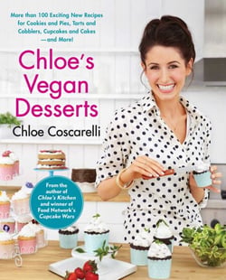 Chloe's Vegan Desserts - More than 100 Exciting New Recipes for Cookies and Pies, Tarts and Cobblers, Cupcakes and Cakes--and More!