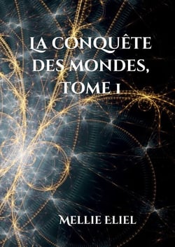 La conquête des mondes - Tome 1