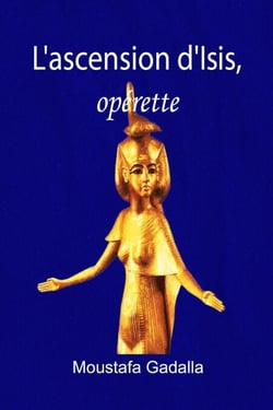 L’ascension d’Isis, opérette