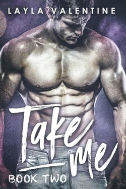 Take Me (Book Two) - Take Me, #2