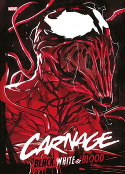 Carnage : Black, White &amp; Blood