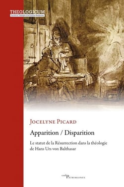 Apparition / Disparition - Le statut de la Résurrection dans la théologie de Hans Urs von BALTHASAR
