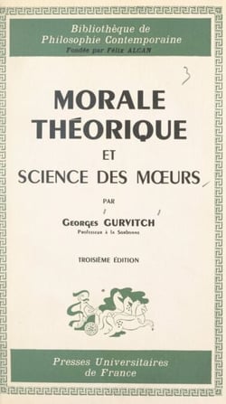 Morale théorique et science des mœurs - Leurs possibilités, leurs conditions