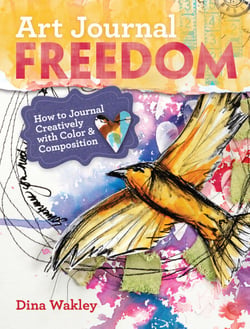 Art Journal Freedom - How to Journal Creatively With Color &amp; Composition