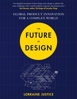 The Future of Design - Global Product Innovation for a Complex World