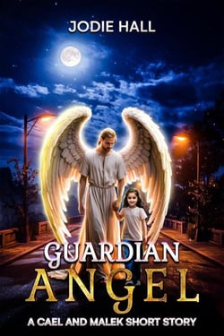 Guardian Angel - The Cael and Malek Series, #3