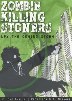 Zombie Killing Stoners, Episode 2: The Coming Storm - Zombie Killing Stoners, #2