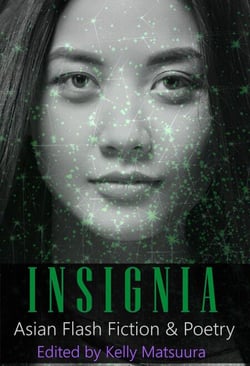 Insignia: Asian Flash Fiction &amp; Poetry - The Insignia Series, #7