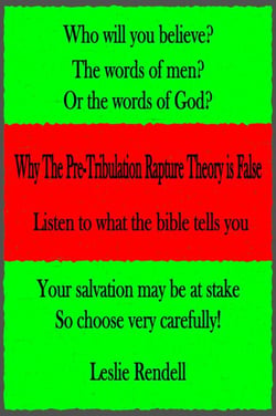 Why The Pre-Tribulation Rapture Theory Is False - Bible Studies, #15