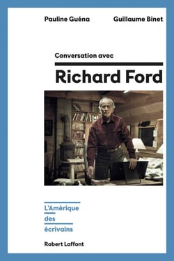 Conversation avec Richard Ford - L'Amérique des écrivains - L'Amérique des écrivains