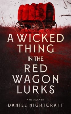 A Wicked Thing in the Red Wagon Lurks